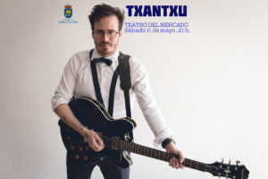 TXANTXU, en concierto @ TEATRO DEL MERCADO