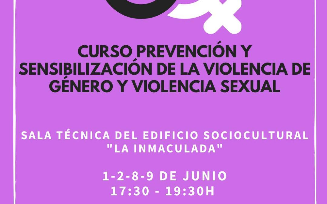 Curso de prevención y sensibilización de la Violencia de Género y Violencia Sexual.