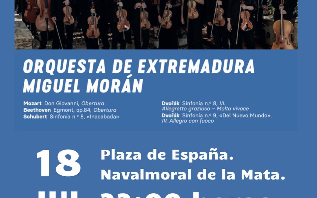 Navalmoral acogerá un concierto de La Orquesta de Extremadura el 18 de julio, en la Plaza de España.